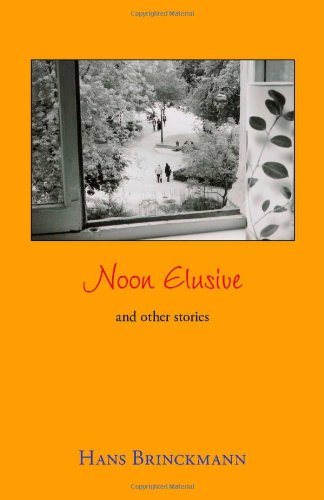 Stock image for Noon Elusive and Other Stories for sale by Revaluation Books