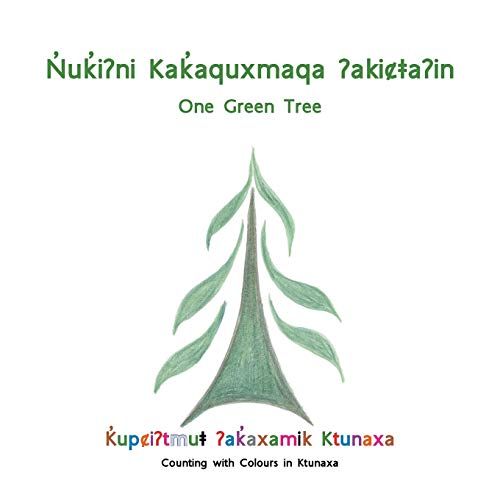 Imagen de archivo de Nuki?ni Kakaquxmaqa ?akic?a?in (One Green Tree) a la venta por Books Unplugged