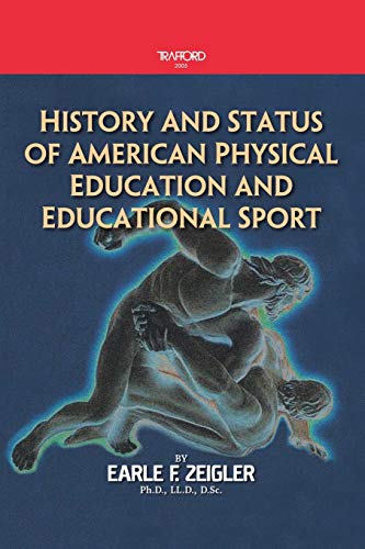 Beispielbild fr History and Status of American Physical Education And Educational Sport zum Verkauf von BooksRun