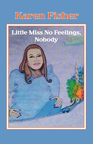 Beispielbild fr Little Miss No Feelings, Nobody zum Verkauf von Chiron Media