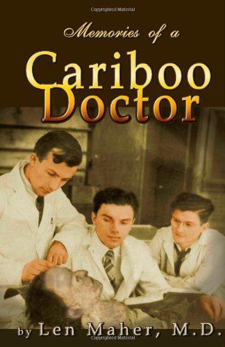 9781412059268: Memories of a Cariboo Doctor