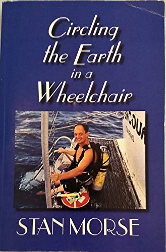Beispielbild fr Circling the Earth in a Wheelchair zum Verkauf von medimops