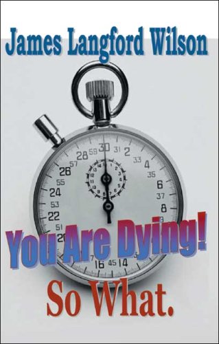 Stock image for You are Dying! So What. for sale by Revaluation Books