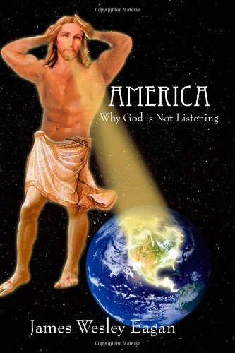 Stock image for America: Why God is not Listening for sale by Revaluation Books