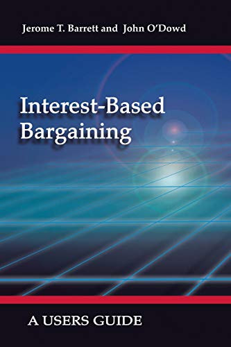 Stock image for Interest-Based Bargaining: A User's Guide for sale by HPB Inc.