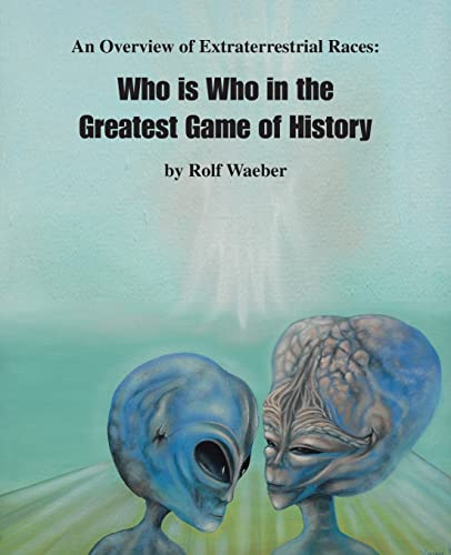 9781412063609: An Overview of Extraterrestrial Races: Who is Who in the Greatest Game of History