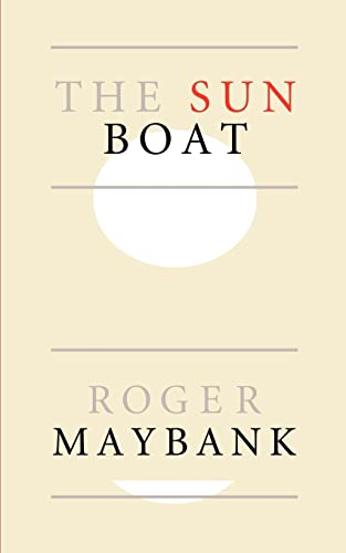 The Sun Boat (9781412064521) by Maybank, Roger