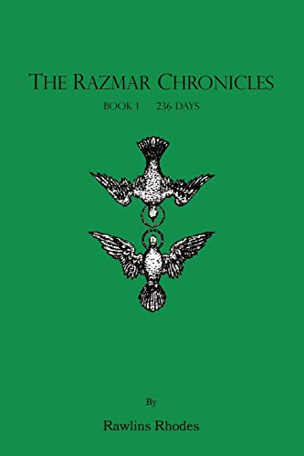 Beispielbild fr The Razmar Chronicles - Book I: 236 Days zum Verkauf von Chiron Media