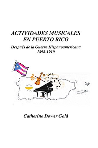 Beispielbild fr Actividades Musicales En Puerto Rico: Despues de La Guerra Hispanoamericana 1898-1910 zum Verkauf von ThriftBooks-Atlanta
