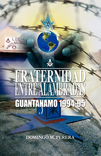 Stock image for Fraternidad entre Alambradas Guantnamo 19941995 Guantanamo 19941995 for sale by PBShop.store US