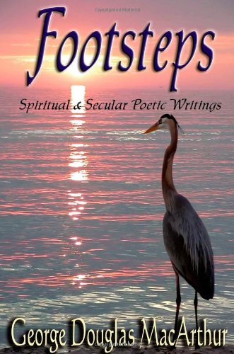 Beispielbild fr Footsteps: Spiritual & Secular Poetic Writings zum Verkauf von Revaluation Books