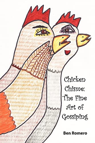 Stock image for Chicken Chisme The Fine Art of Gossip for sale by PBShop.store US