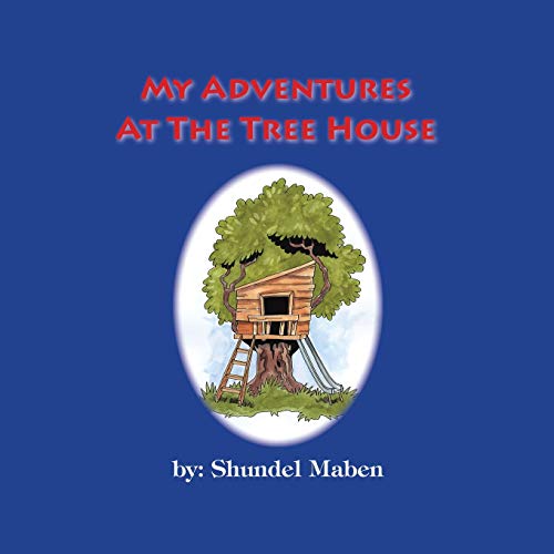 Imagen de archivo de My Adventures at the Tree House a la venta por Chiron Media