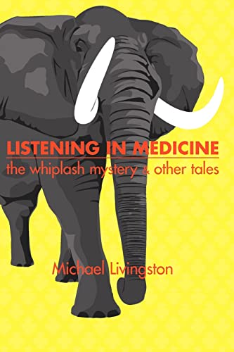 Beispielbild fr Listening in Medicine: The Whiplash Mystery & Other Tales zum Verkauf von ThriftBooks-Atlanta