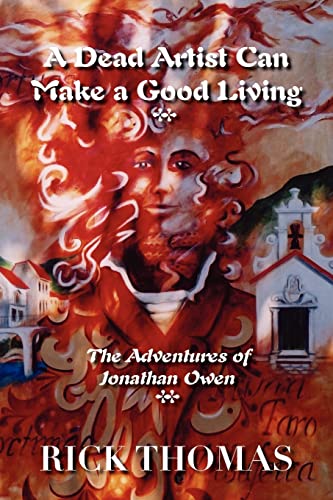 Stock image for A Dead Artist Can Make a Good Living: The Adventures of Jonathan Owen for sale by Chiron Media