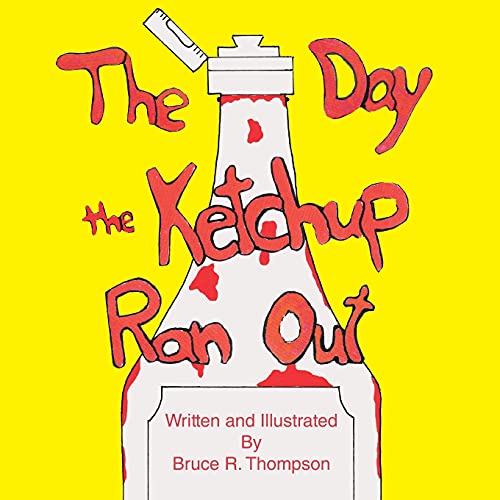 Stock image for The Day the Ketchup Ran Out for sale by GF Books, Inc.