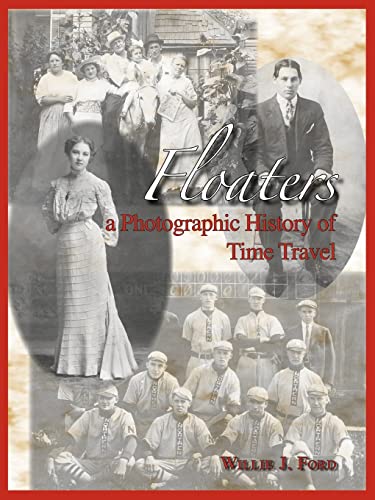Stock image for Floaters: a Photographic History of Time Travel for sale by Chiron Media