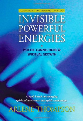 Imagen de archivo de Invisible Powerful Energies: Psychic Connections and Spiritual Growth: Psychic Connections and Spiritual Growth a la venta por Ergodebooks