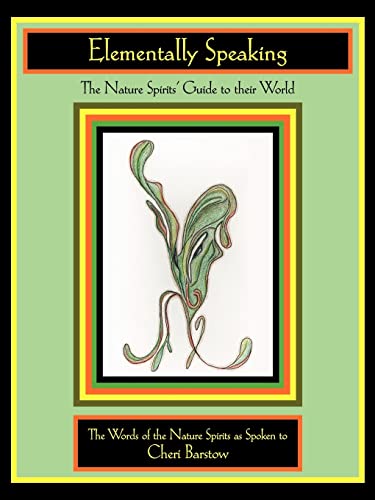 9781412072717: Elementally Speaking: The Nature Spirits' Guide to their World