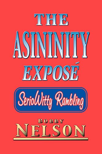 Stock image for The Asininity Expos SerioWitty Rambling for sale by PBShop.store US