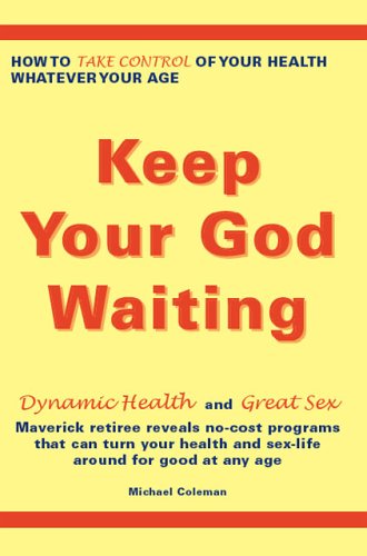 Keep Your God Waiting (9781412073929) by Michael Coleman