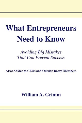 9781412075435: What Entrepreneurs Need to Know: Avoiding Big Mistakes That Can Prevent Success