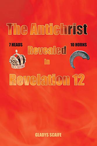 Beispielbild fr The Antichrist Revealed In Revelation 12 zum Verkauf von Chiron Media
