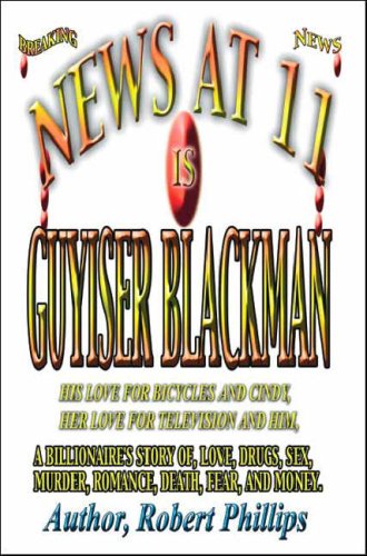 News at Eleven is Guyiser Blackman (9781412076425) by Phillips, Robert