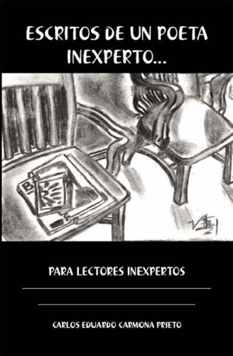 9781412077323: Escritos de un Poeta Inexperto: Para Lectores Inexpertos