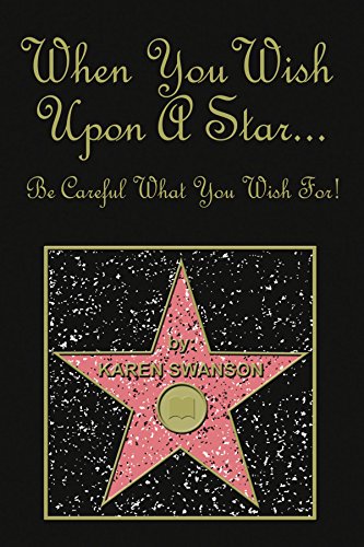 Imagen de archivo de When You Wish Upon A Star. Be Careful What You Wish For! a la venta por Revaluation Books