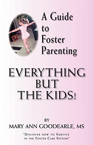 Stock image for A Guide to Foster Parenting: Everything But the Kids! for sale by Chiron Media