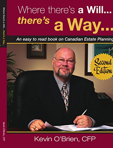 Stock image for Where There's a Will. . .there's a Way: An Easy to Read Book on Canadian Estate Planning for sale by Revaluation Books