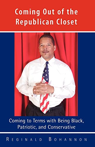 Stock image for Coming Out Of the Republican Closet - Coming to terms with being black, patriotic and conservative for sale by Chiron Media