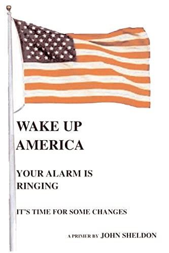 Stock image for Wake Up America: Your Alarm Is Ringing for sale by Chiron Media