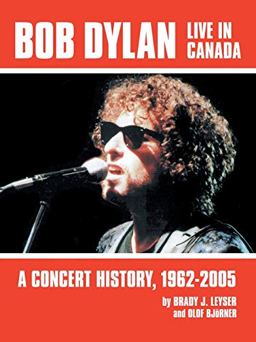 9781412083720: Bob Dylan Live in Canada: A Concert History, 1962-2005