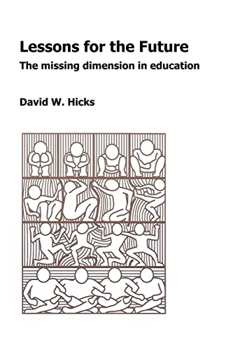 Beispielbild fr Lessons for the Future: The Missing Dimension in Education zum Verkauf von WorldofBooks