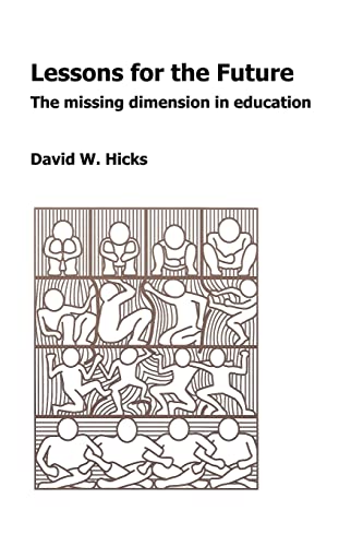 Imagen de archivo de Lessons for the Future: The Missing Dimension in Education a la venta por WorldofBooks