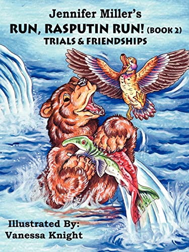 Run Rasputin Run! (Book 2): Trials & Friendships (9781412084949) by Miller, Jennifer