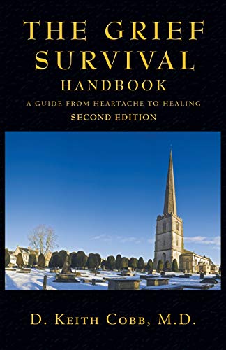 The Grief Survival Handbook: A Guide from Heartache to Healing - Cobb, Keith