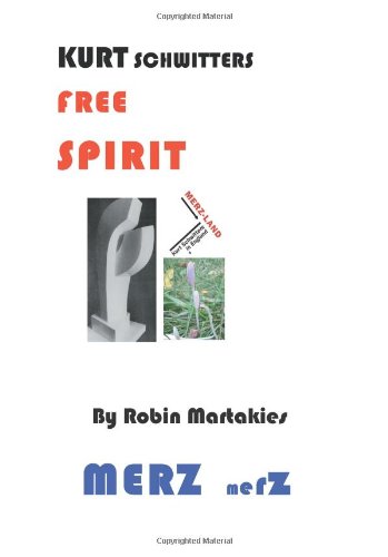 9781412088459: Kurt Schwitters Free Spirit