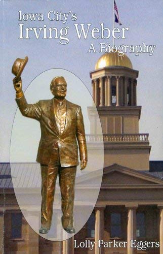 9781412089197: Iowa City's Irving Weber : A Biography