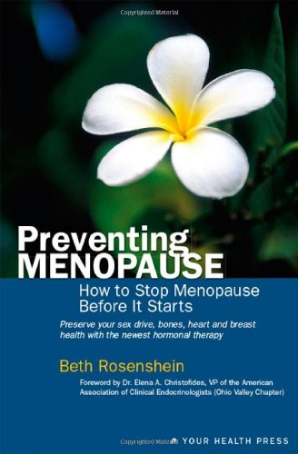Stock image for Preventing Menopause: How to Stop Menopause Before it Starts for sale by ZBK Books
