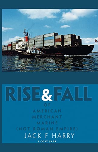 Imagen de archivo de Rise and Fall of American Merchant Marine (Not Roman Empire) a la venta por Chiron Media