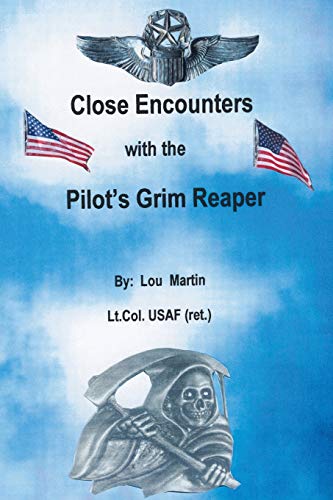 Stock image for Close Encounters With the Pilot's Grim Reaper **** SIGNED COPY **** . Canada. 2006. 1st Edition. Trafford Publishing. Paperback. for sale by Muddy Turtle Books