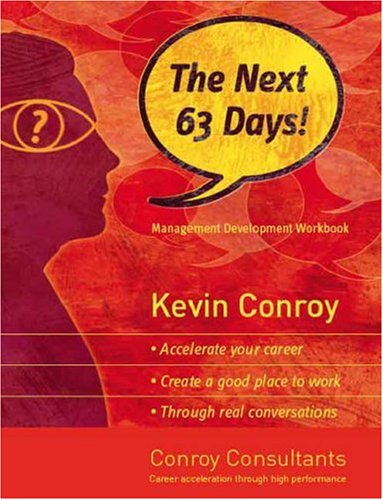The Next 63 Days!: Management Development Workbook (9781412092876) by Conroy, Kevin