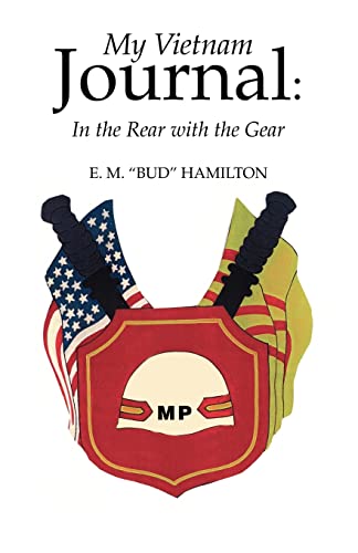 Stock image for My Vietnam Journal: In the Rear with the Gear for sale by HPB-Ruby