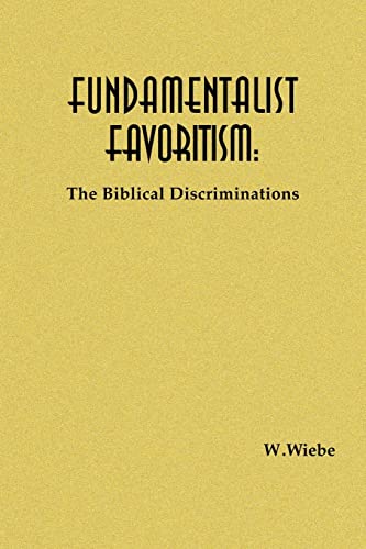 Stock image for Fundamentalist Favoritism: The Biblical Discriminations for sale by Chiron Media