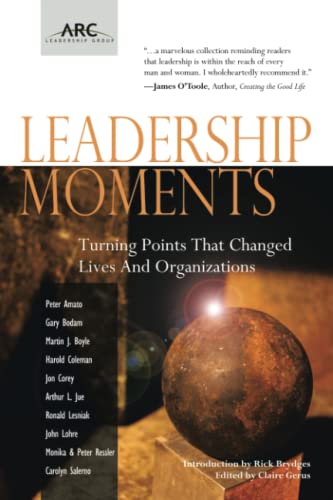 9781412099646: Leadership Moments: Turning Points That Changed Lives and Organizations