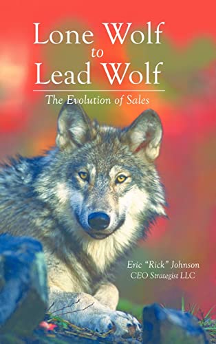 9781412200134: Lone Wolf to Lead Wolf: The Evolution of Sales