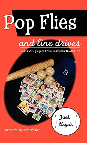 9781412201131: Pop Flies and Line Drives: Visits with Players from Baseball's Golden Era